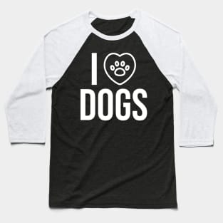 I Love Dogs - Pets Baseball T-Shirt